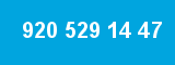 920 529 14 47